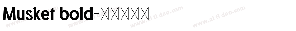Musket bold字体转换